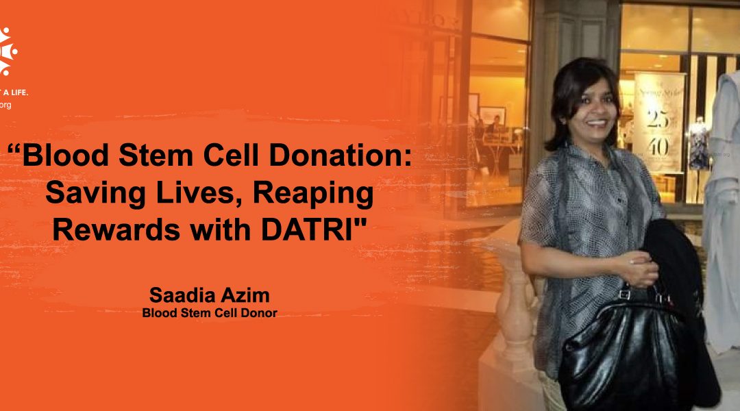 Blood Stem Cell Donation: Saving Lives, Reaping Rewards with DATRI